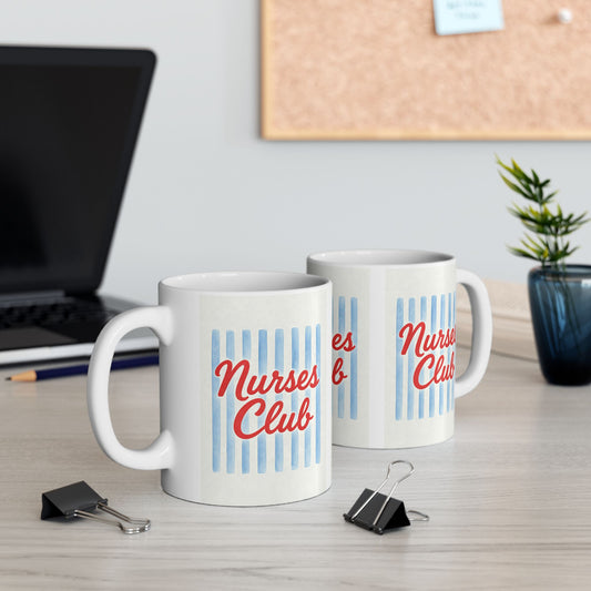 Nurses Club Mug, (11oz, 15oz)